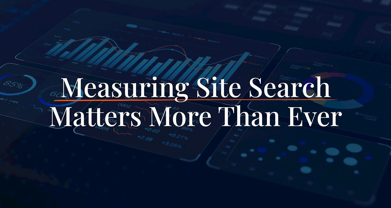 Measuring Site Search Matters More Than Ever
