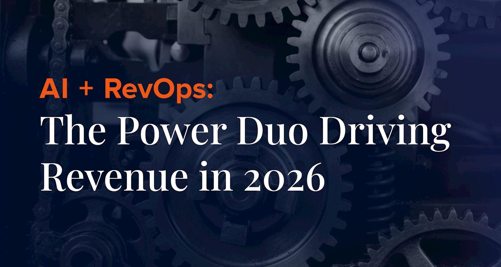 AI + RevOps: The Power Duo Driving Revenue In 2026