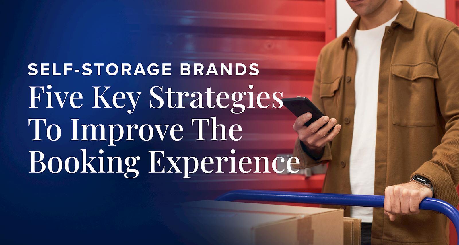 Self-Storage Brands: Five Key Strategies to Improve the Booking Experience