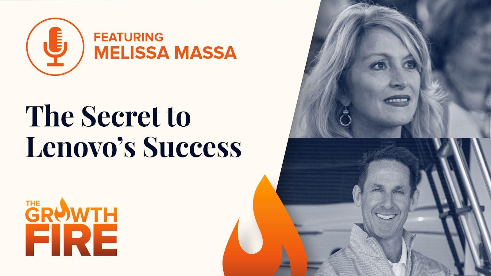The Secret to Lenovo's Success: Why You Should Hire Sales Professionals With Melissa Massa